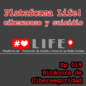 BCS019 – Plataforma Life! Ciberacoso y suicidio
